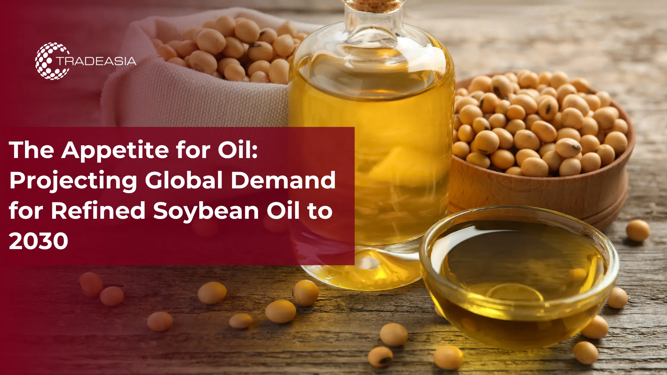 The Appetite for Oil: Projecting Global Demand for Refined Soybean Oil to 2030