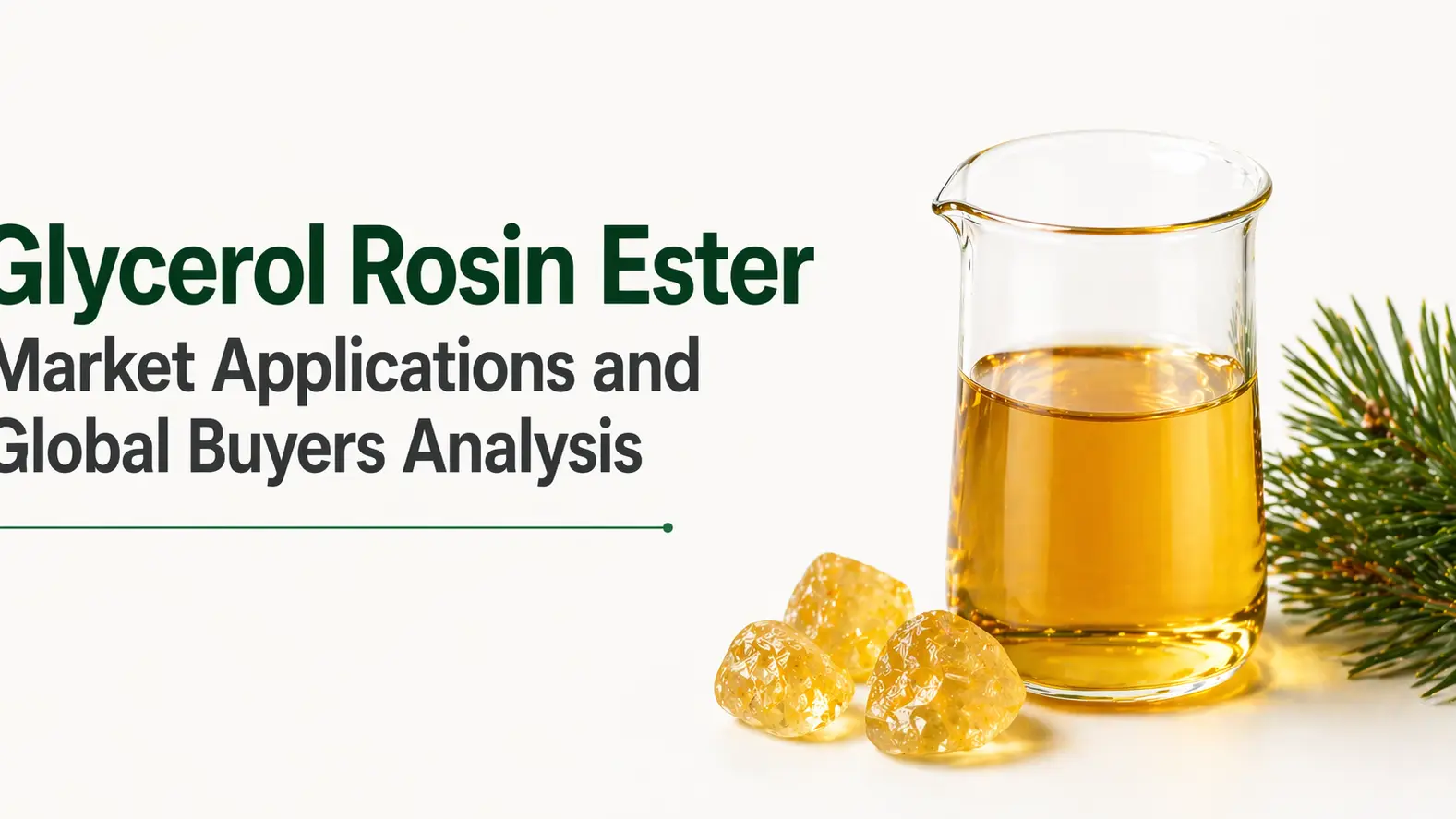 Glycerol Rosin Ester Market Applications and Global Buyers Analysis