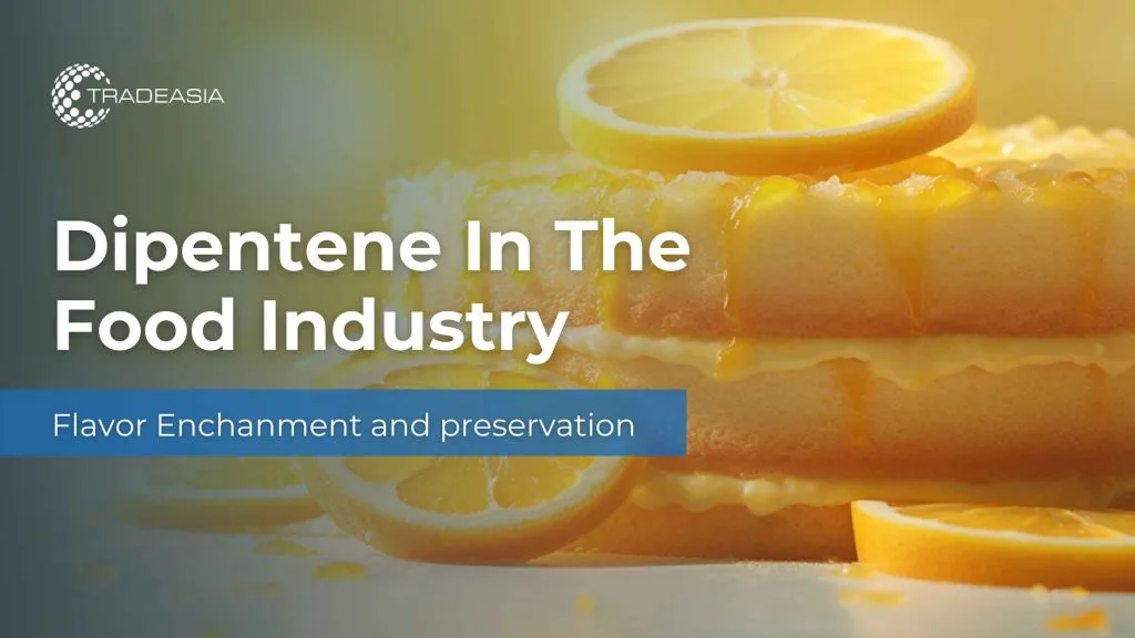 Dipentene in the Food Industry: Flavor Enhancement and Preservation